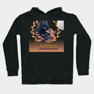 best friends are ones with paws Hoodie